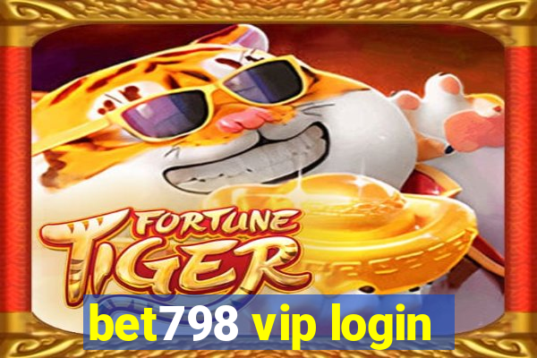 bet798 vip login